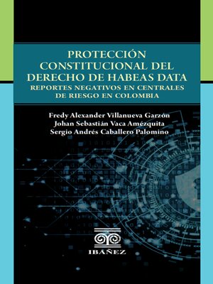 cover image of Protección constitucional del derecho de Habeas Data